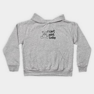 I can't adult today Kids Hoodie